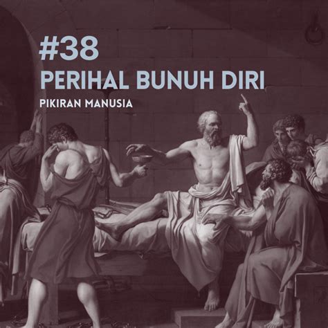 Perihal Bunuh Diri Pikiran Manusia Podcast On Spotify