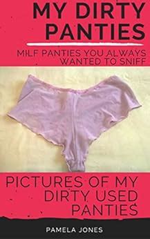 My Dirty Panties Milf Panties You Always Wanted To Sniff Pictures Of My Dirty Used Panties