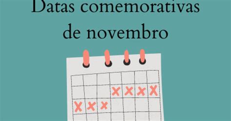 Datas Comemorativas De Novembro 2024 O Que Cada Uma Celebra Calendarr