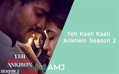 Yeh Kaali Kaali Ankhein Season 2 Is The Show Renewed Yet Amj