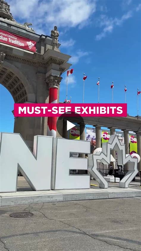 Must-see Exhibits at the CNE! From history to art, the CNE has it all ...