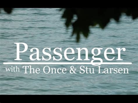 Passenger The Once Stu Larsen A Case Of You Chords Chordify