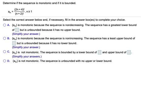 Solved Determine If The Sequence Is Monotonic And If It Is Chegg