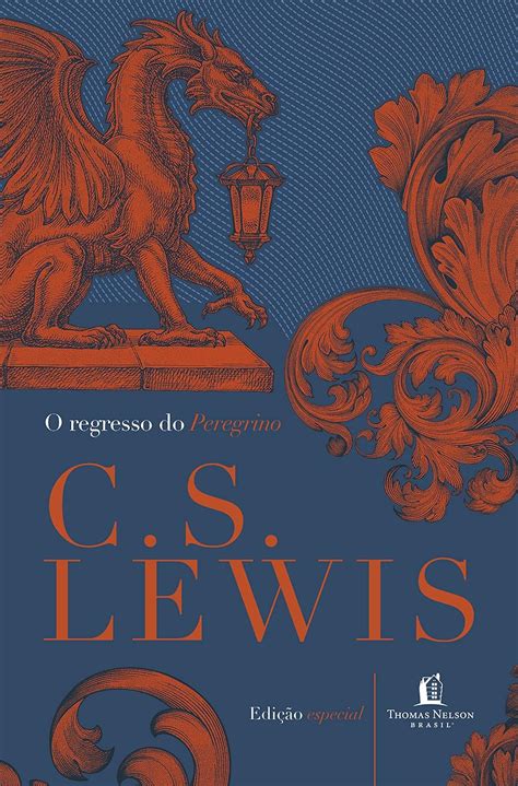 O Regresso Do Peregrino - O regresso do Peregrino eBook : Lewis, C.S.: Amazon.com.br: Livros
