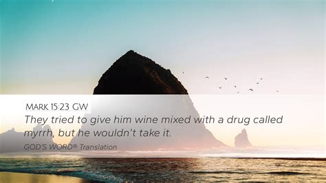 Mark 1523 Gw Desktop Wallpaper They Tried To Give Him Wine Mixed