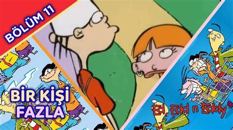 Ed Edd ve Eddy 1 Sezon 11 Bölüm Bir Kişi Fazla YouTube