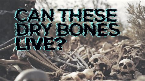 Can These Dry Bones Live YouTube