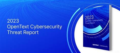 📊 2023 Opentext Cybersecurity Threat Report Webroot Community