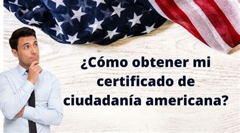 Solicitar Mi Certificado De Ciudadan A Americana Requisitos