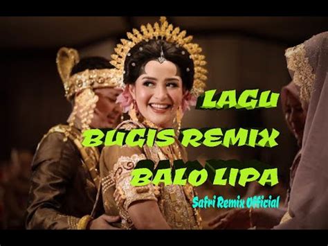 LAGU BUGIS REMIX BALO LIPA SAFRI REMIX OFFICIAL YouTube