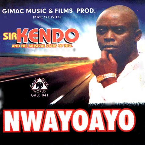 Sir Kendo And His Musical Stars Of Nig Songs List Genres Analysis