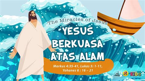 24 April 2022 The Miracle Of Jesus Yesus Berkuasa Atas Alam Indria