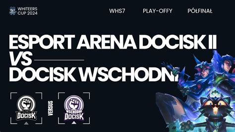 Whs P Fina Bo Esport Arena Docisk Ii Vs Docisk Wschodni