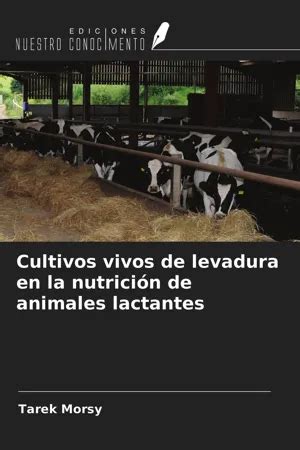 PDF Cultivos vivos de levadura en la nutrición de animales lactantes