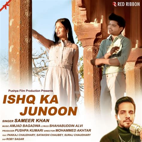 ishq ka junoon song  lyrics  sameer khan spotify