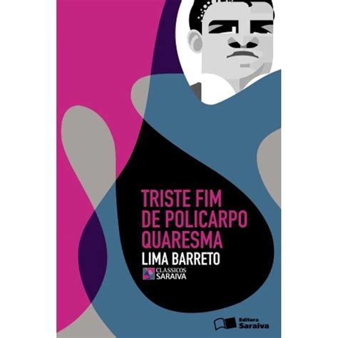 Triste Fim De Policarpo Quaresma Pdf - Triste fim de Policarpo Quaresma - Lima Barreto - Clássicos Saraiva ...