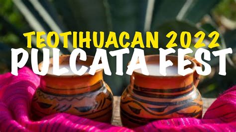 Festival Del Pulque En Teotihuacan Mexicooooo Pulcata Fest Youtube