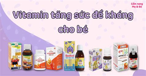 cach tang de khang cho  bang vitamin tong hop tang de khang cho  va