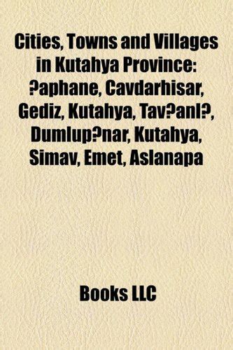 Cities Towns And Villages In Kutahya Province Aphane Cavdarhisar