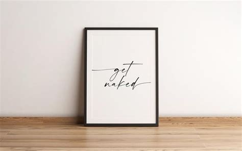 Get Naked Print Get Naked Poster Dressing Room Art Bathroom Art Quote Print House Warming