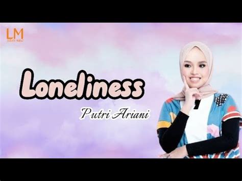 Loneliness Putri Ariani Lirik Lagu Lyrics YouTube