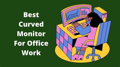 8 Best Curved Monitors For Office Work [Top Reviewed]