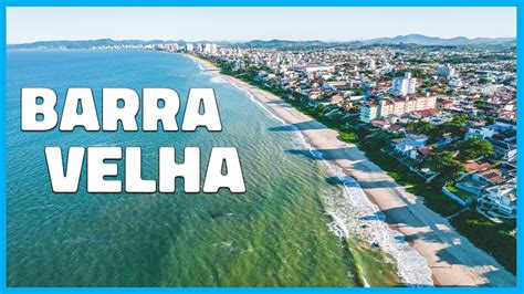 O Que Fazer Em Barra Velha Santa Catarina Youtube