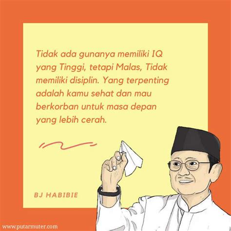 40 Kata Kata Bijak Bj Habibie Penuh Inpirasi Dan Motivasi Putarmuter