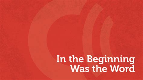 In the Beginning was the Word | ChristWay Church