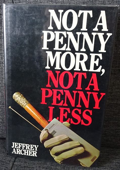 Not A Penny More Not A Penny Less By Archer Jeffrey Very Good