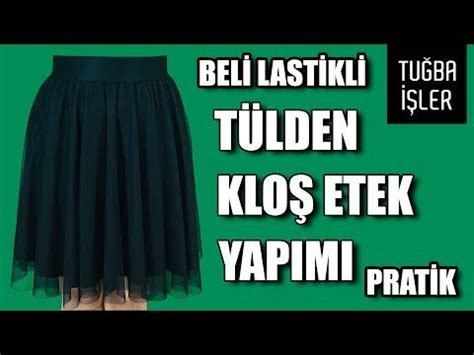 Pratik Kloş Etek Kesimi ve Dikimi Beli Lastikli Tülden Etek Yapımı