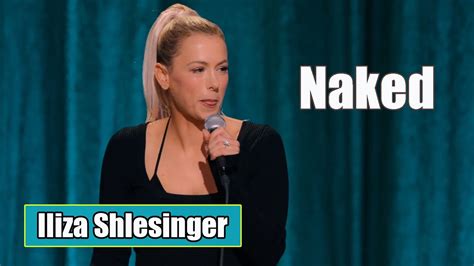 Iliza Shlesinger You Are Hovering Over Us Naked Iliza Shlesinger