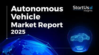 Autonomous Vehicle Market Report Startus Insights