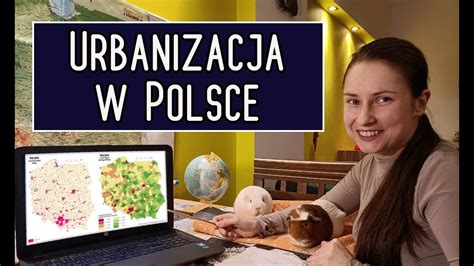 Urbanizacja w Polsce i obliczanie wskaźnika urbanizacji geografia