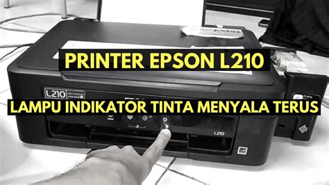 Cara Memperbaiki Printer Epson L Lampu Indikator Tinta Menyala Terus