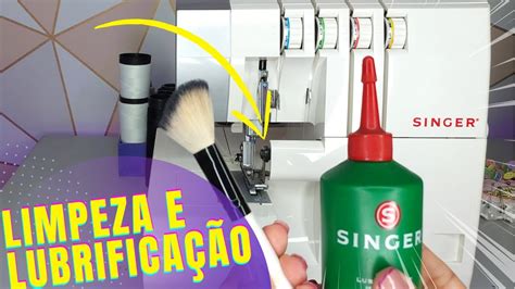 COMO FAZER A LIMPEZA E LUBRIFICAÇÃO DA MÁQUINA ULTRALOCK SINGER YouTube