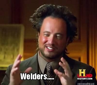 Meme Maker Welders Meme Generator