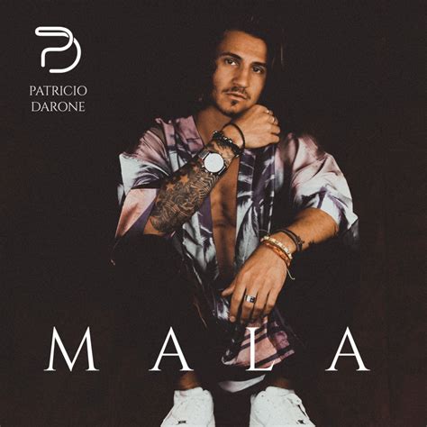 Patricio Darone Mala Lyrics Genius Lyrics