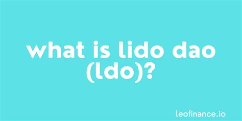 What Is Lido DAO LDO Lido DAO Guide Hive