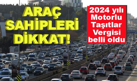 2024 Yılı Motorlu Taşıtlar Vergisi MTV Belli Oldu EKONOMİ Gazete Doğu