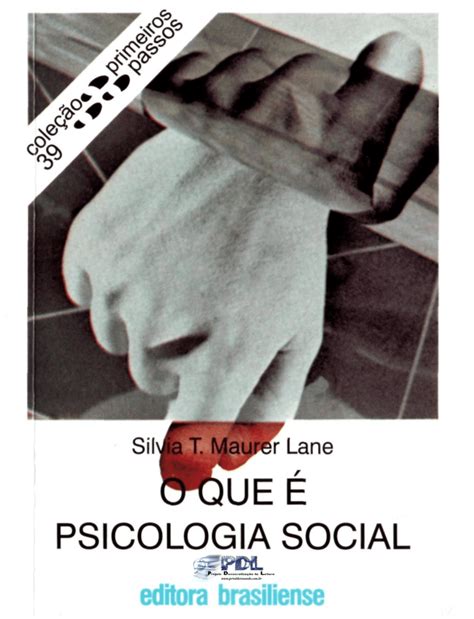Psicologia Social O Que E - O que é Psicologia Social - livro silvia lane - Docsity