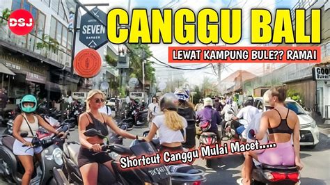 MACET Situasi Canggu Bali Saat Ini Update Situasi Di Bali YouTube