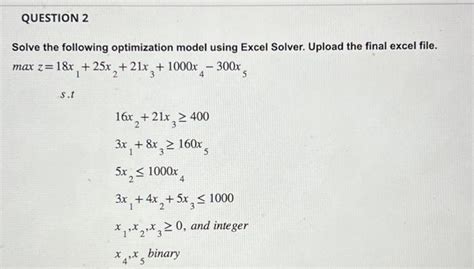 Solved Question Solve The Following Optimization Model Chegg