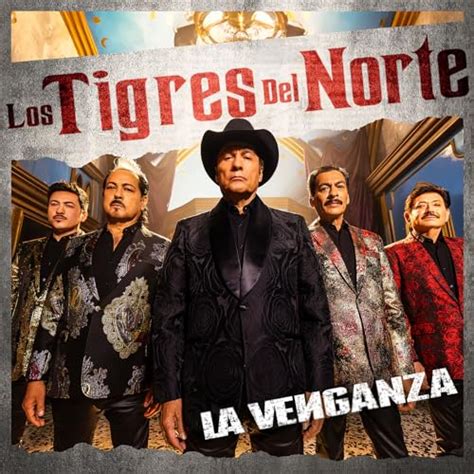 La Venganza De Los Tigres Del Norte En Amazon Music Unlimited