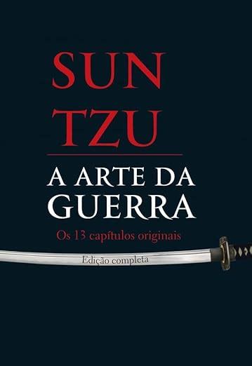 A Arte da Guerra Os 13 Capítulos Originais Amazon br