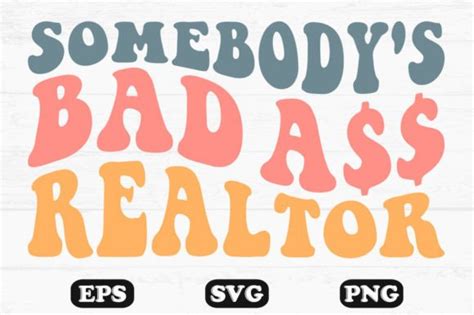 Somebody S Bad Ass Realtor Retro Svg PNG Graphic By Hosneara 4767 Creative Fabrica