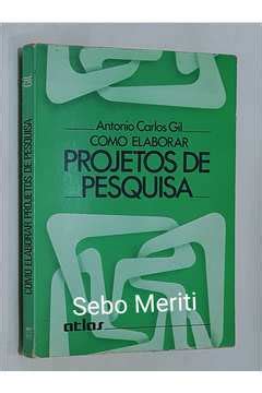 Livro Como Elaborar Projetos De Pesquisa Antonio Carlos Gil