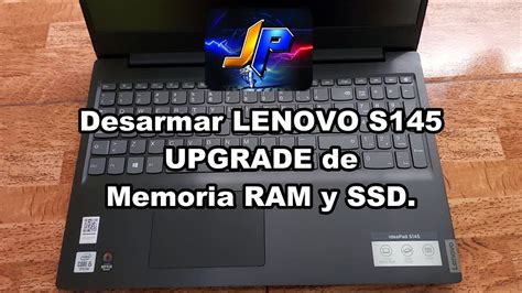 Desarmar Laptop Lenovo Ideapad S145 15IIL CAMBIAR LA RAM Y SSD YouTube