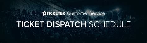 Ticket Dispatch Schedule Ticketek Uk