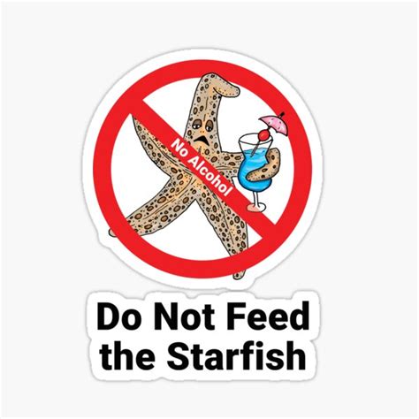 Do Not Feed The Starfish Sticker For Sale By Devine Studios Redbubble